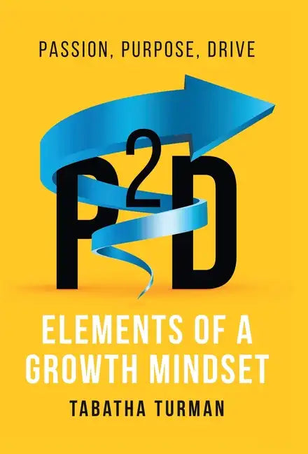 P2d: Elements of a Growth Mindset - Hardcover