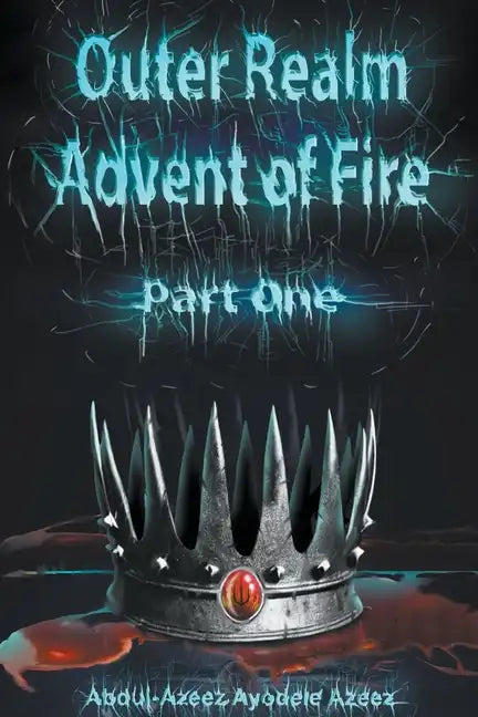 Outer Realm: Advent of Fire, Part One - Paperback