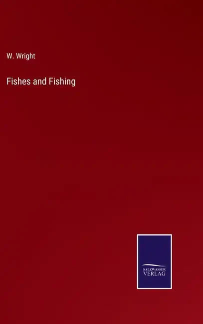 Fishes and Fishing - Hardcover