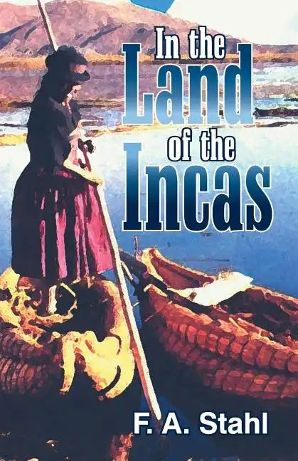 In the Land of the Incas - Paperback