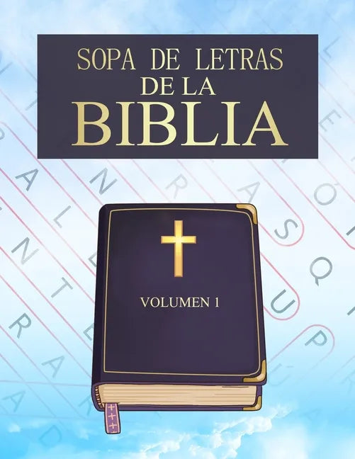 Sopa De Letras De la Biblia: En Español Letra Grande Para Adultos Mayores (Volumen 1) (Spanish Bible Word Search Puzzle) - Paperback