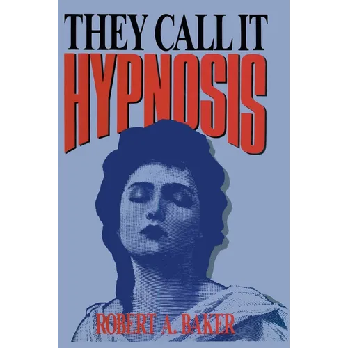 They Call It Hypnosis - Hardcover
