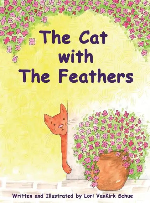 The Cat with The Feathers - Hardcover