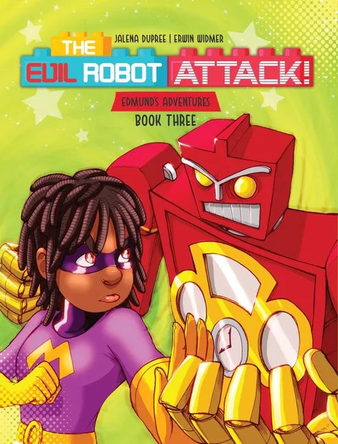 The Evil Robot Attack: A funny kids book about consequences - Hardcover