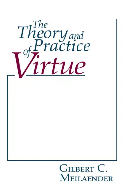 The Theory and Practice of Virtue - Paperback