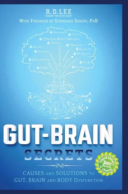 Gut-Brain Secrets: Causes and Solutions to Gut, Brain and Body Dysfunction - Hardcover
