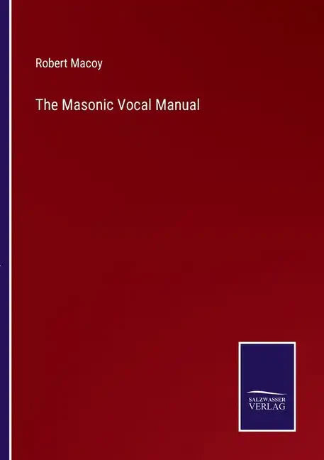 The Masonic Vocal Manual - Paperback