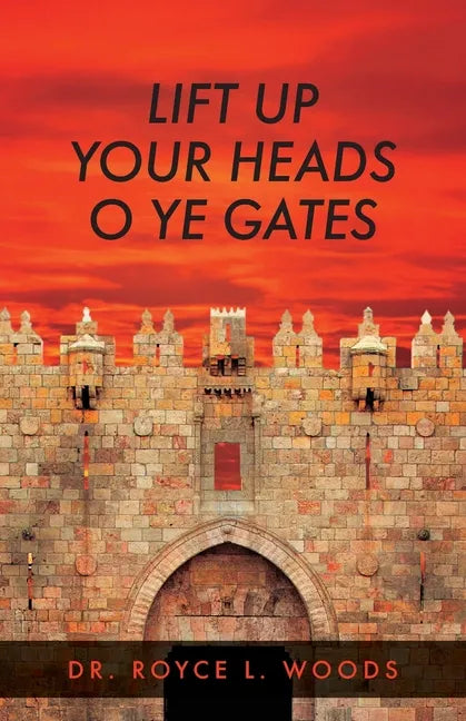 Lift Up Your Heads O Ye Gates - Paperback