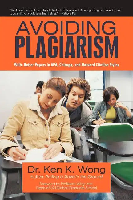 Avoiding Plagiarism: Write Better Papers in APA, Chicago, and Harvard Citation Styles - Paperback