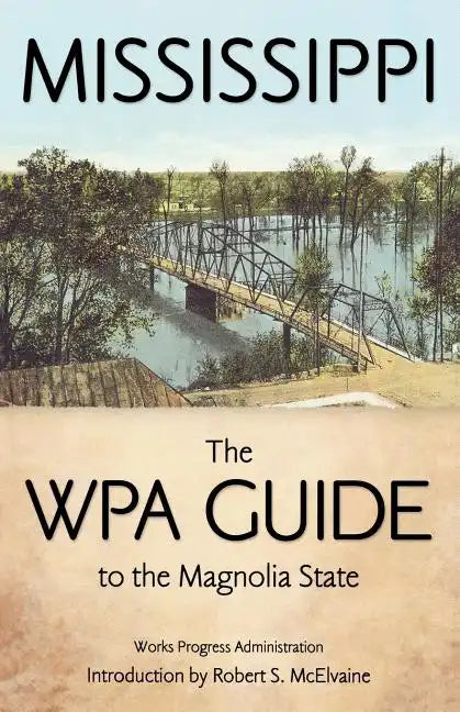 Mississippi: The WPA Guide to the Magnolia State - Paperback