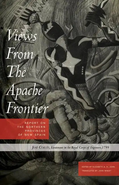 Views from the Apache Frontier: Report on the Northern Provinces of New Spain - Paperback