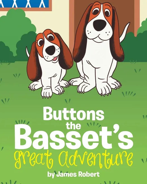 Buttons the Basset's Great Adventure - Paperback
