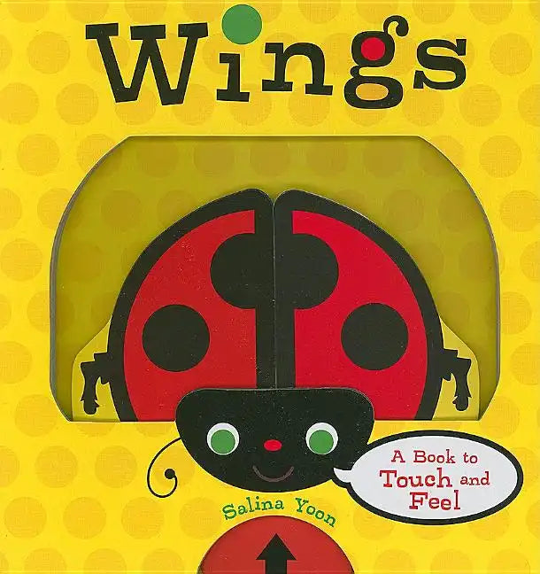Wings: A Book to Touch and Feel - Board Book