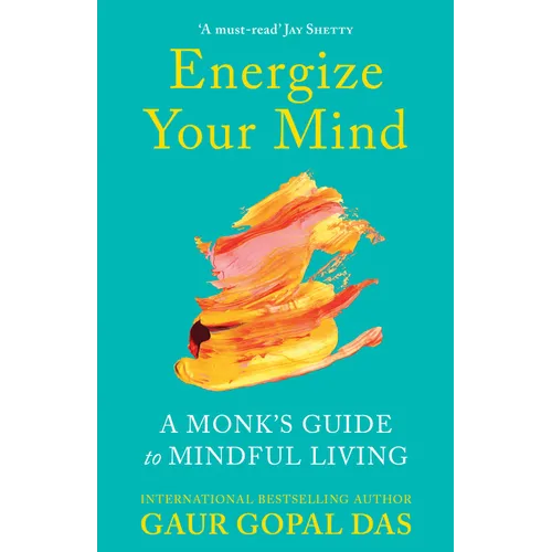 Energize Your Mind: A Monk's Guide to Mindful Living - Paperback