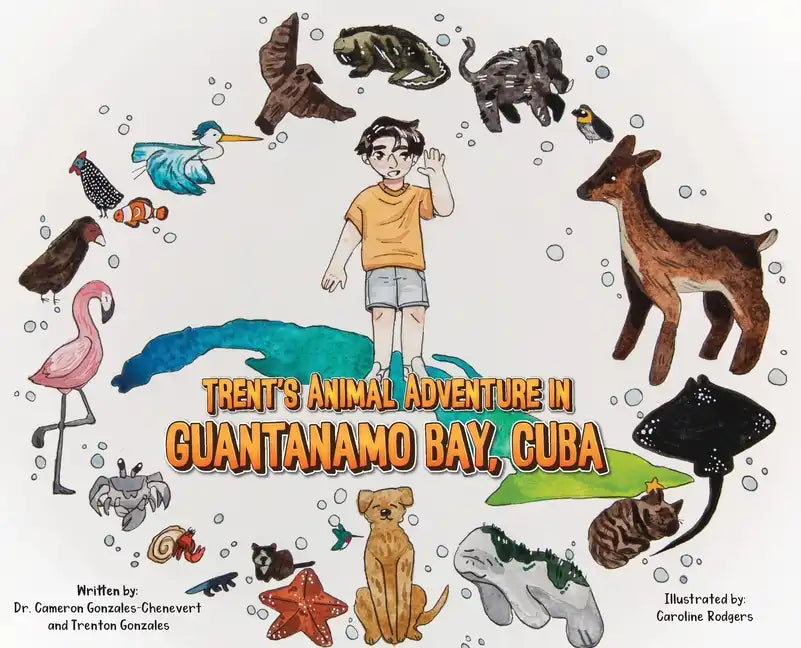 Trent's Animal Adventure in Guantanamo Bay, Cuba - Hardcover