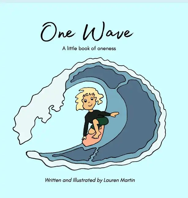 One Wave: A little book of oneness - Hardcover