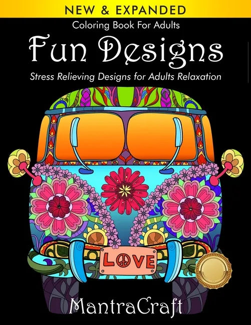 Coloring Book For Adults: Fun Designs: Stress Relieving Designs for Adults Relaxation: (MantraCraft Coloring Books Series) - Paperback
