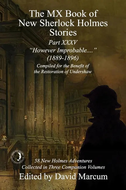 The MX Book of New Sherlock Holmes Stories Part XXXV: However Improbable (1889-1896) - Paperback