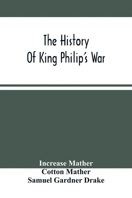 The History Of King Philip'S War - Paperback
