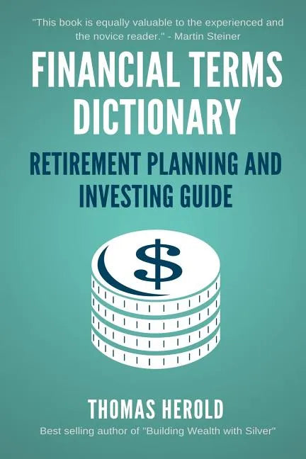 Financial Terms Dictionary - Retirement Planning and Investing Guide - Paperback