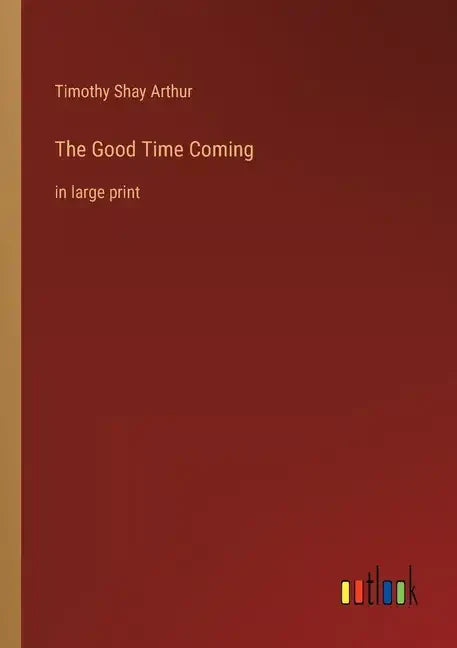 The Good Time Coming: in large print - Paperback