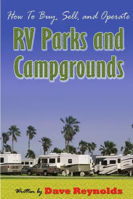 How to Buy, Sell and Operate RV Parks and Campgrounds - Paperback