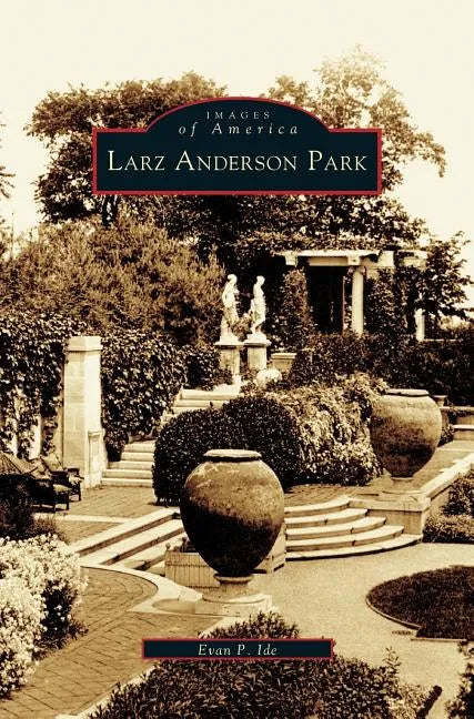 Larz Anderson Park - Hardcover