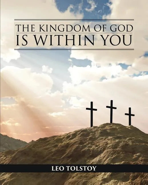 The Kingdom of God is Within You - Paperback