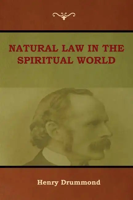 Natural Law in the Spiritual World - Paperback
