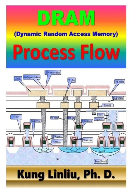 DRAM (Dynamic Random Access Memory) Process Flow - Paperback
