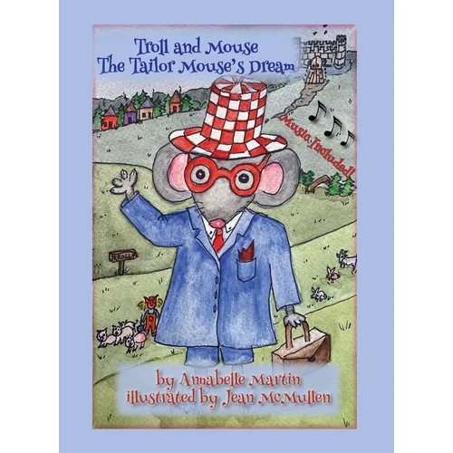 Troll and Mouse: The Tailor Mouse's Dream - Hardcover