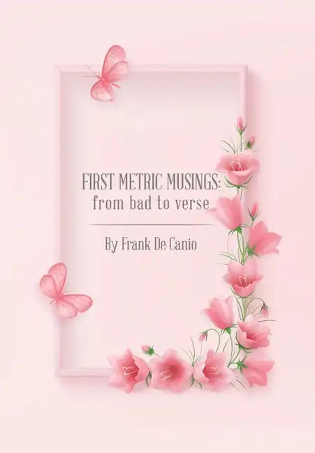 First Metric Musings: From Bad to Verse - Hardcover