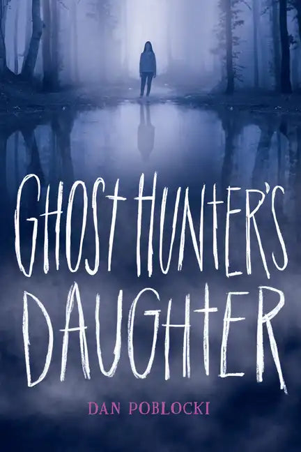 Ghost Hunter's Daughter - Hardcover