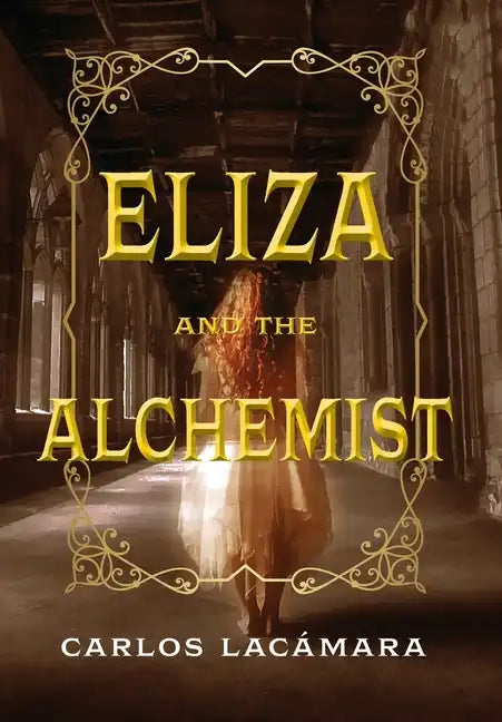 Eliza and the Alchemist - Hardcover