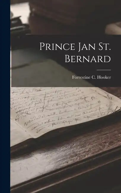 Prince Jan St. Bernard - Hardcover