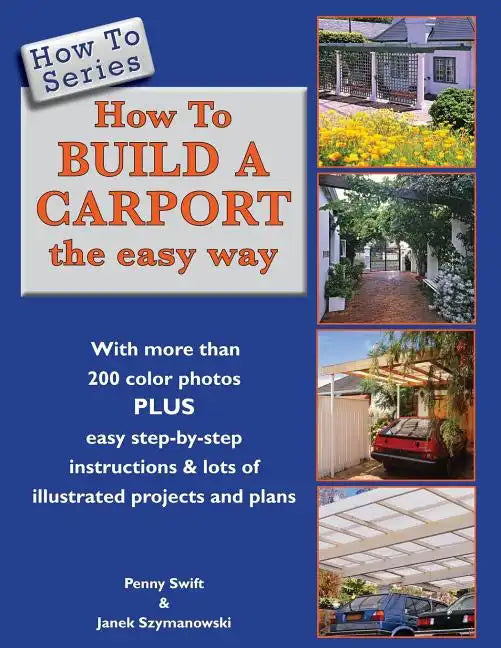 How To Build a Carport: the easy way - Paperback