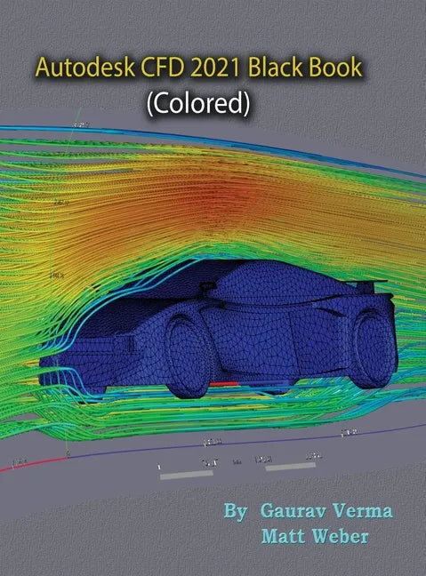 Autodesk CFD 2021 Black Book (Colored) - Hardcover