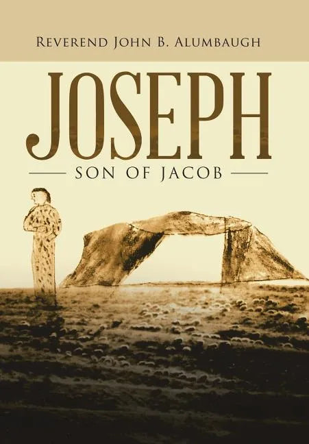Joseph: Son of Jacob - Hardcover