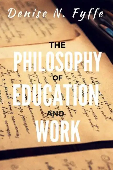 The Philosophy of Education and Work - Paperback