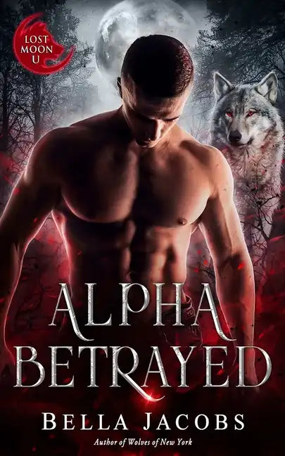 Alpha Betrayed: A Dark Shifter Romance - Paperback