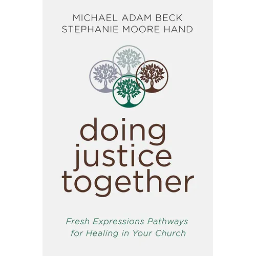 Doing Justice Together: Fresh Expressions Pathways for Healing in Your Church - Paperback