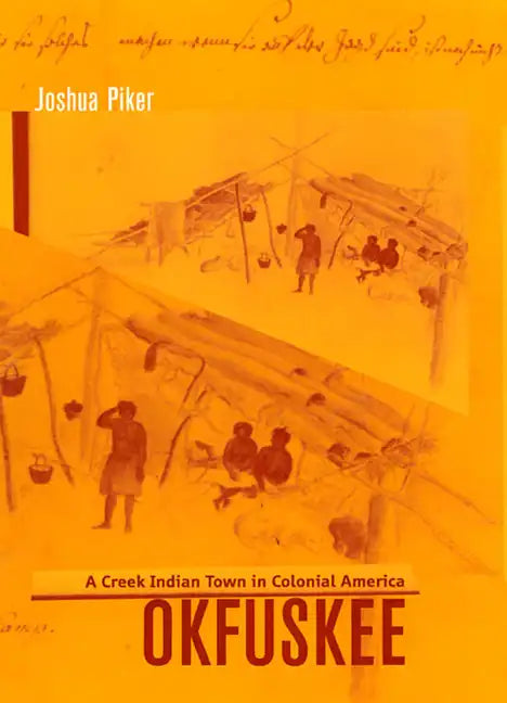 Okfuskee: A Creek Indian Town in Colonial America - Paperback