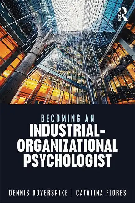 Becoming an Industrial-Organizational Psychologist - Paperback