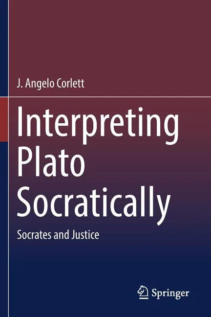Interpreting Plato Socratically: Socrates and Justice - Paperback