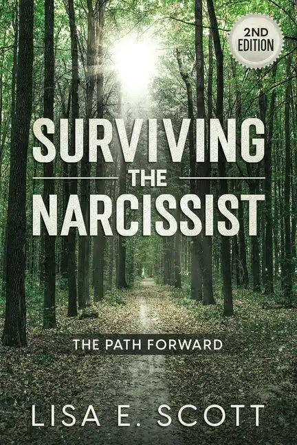 The Path Forward: Surviving the Narcissist - Paperback