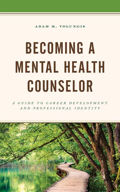 Becoming a Mental Health Counselor: A Guide to Career Development and Professional Identity - Paperback