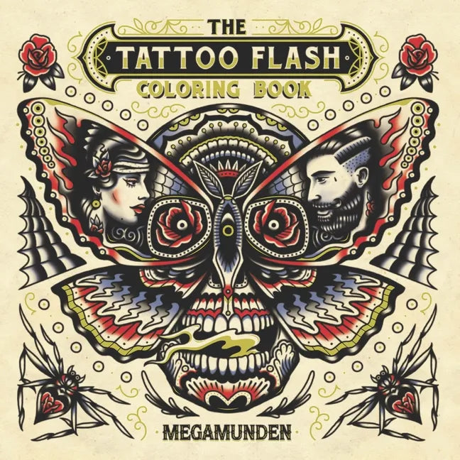 The Tattoo Flash Coloring Book: For Adults (Mindfulness Coloring, Tattoo, Activity Book) - Paperback