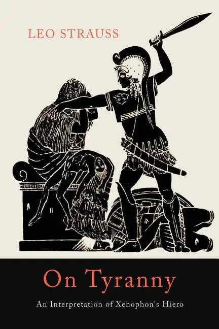On Tyranny: An Interpretation of Xenophon's Hiero - Paperback