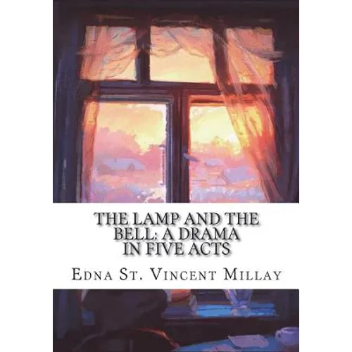 The Lamp and the Bell: A Drama In Five Acts - Paperback