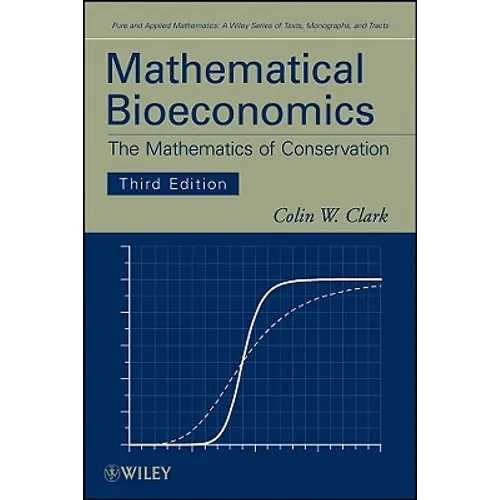 Mathematical Bioeconomics: The Mathematics of Conservation - Hardcover